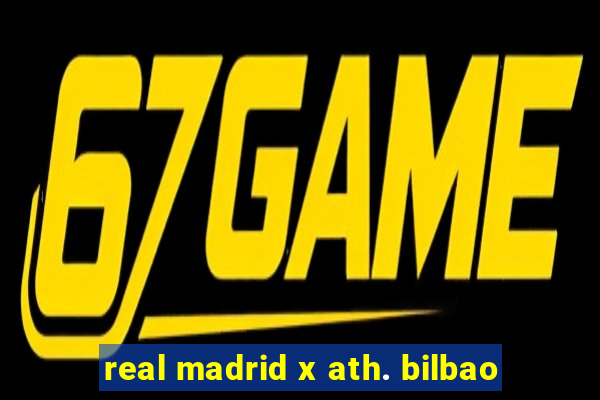 real madrid x ath. bilbao